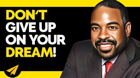 Never Stop Running Towards Your Dream Les Brown Motivation Believelife Youtube