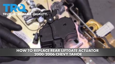 How To Replace Rear Liftgate Actuator Chevy Tahoe A Auto