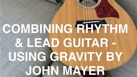 Combine Rhythm Lead Guitar Using The Tricks In Gravity By John