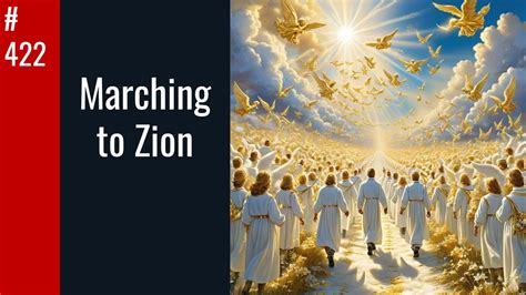 422 Marching To Zion Sda Hymnal