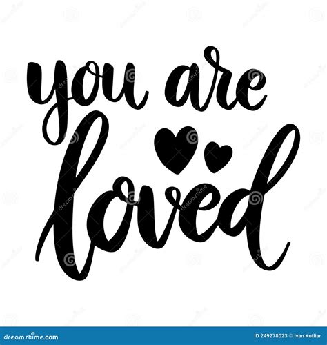 You Are Loved Lettering Phrase On White Background Design Element For