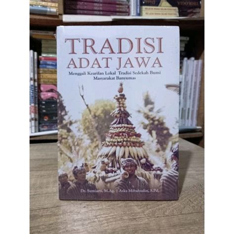 Jual Buku Tradisi Adat Jawa Menggali Kearifan Lokal Tradisi Sedekah