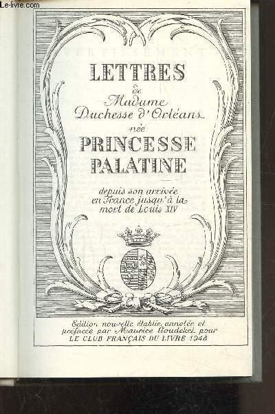 Lettres De Madame Duchesse D Orleans By Princesse Palatine Bon