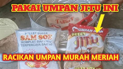 Racikan Umpan Pelet Jitu Merah Umpan Murah Meriah Youtube