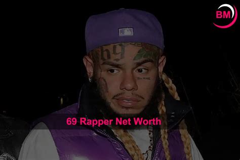 What Is 69 Rapper Net Worth