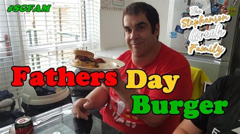 Fathers Day Burger Sgfam Youtube