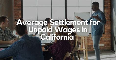 Average Settlement For Unpaid Wages In California LawLinq