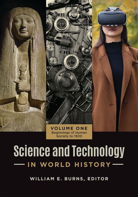 Science and Technology in World History: [2 volumes]: William E. Burns ...