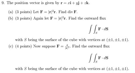 Solved The Position Vector Is Given By R Xi Yj Zk Chegg