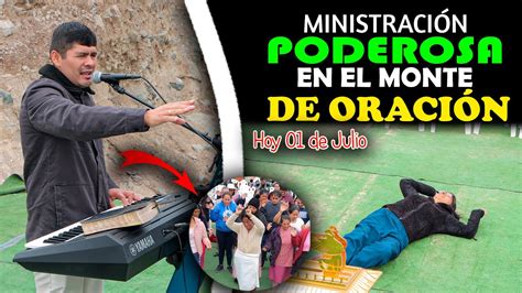 Hoy Ayuno Y Vigilia En El Monte De OraciÓn MinistraciÓn Poderosa 🔥🌎🕊️ Youtube