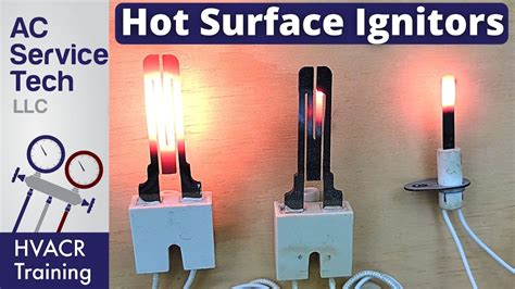 Hot Surface Ignitor Training For Gas Furnaces Hsi Types Operation Troubleshooting Youtube