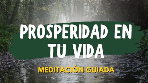 Meditación guiada para atraer prosperidad a tu vida YouTube