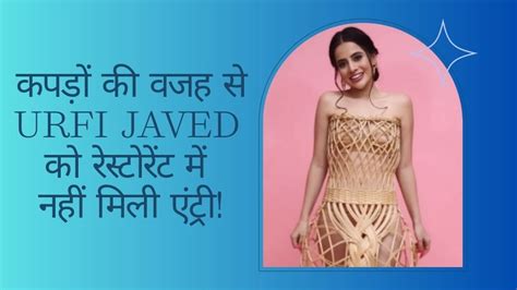 Naked Topless Actress Urfi Javed Denied Entry In Restaurant Uorfi Fires Threatens Manager Video