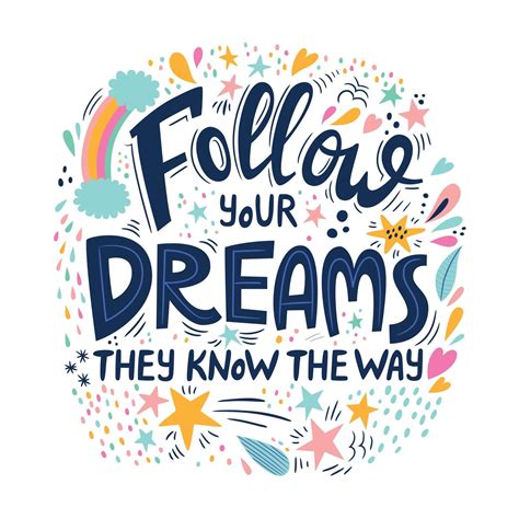 Follow Your Dreams They Know The Way Motivational Quote 3381784