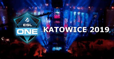 ESL One Katowice 2019 Harmonogram Ostatniego Dnia Fazy Grupowej