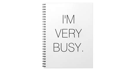 Im Very Busy Notebook