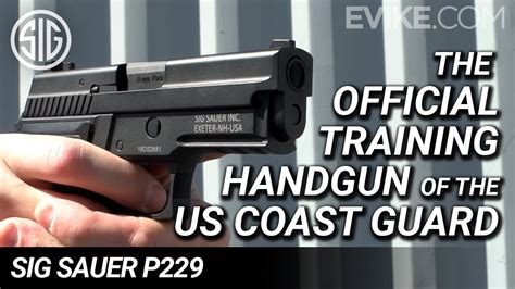 The Official Training Handgun Of The U S Coast Guard Sig Sauer P229 Airsoft Gbb Pistol Review