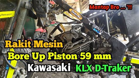 Merakit Mesin Bore Up Kawasaki KLX D Traiker Pakai Piston 59 Mm Dan