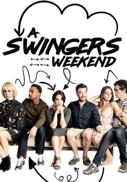 Watch A Swingers Weekend 2017 Free Movies Tubi