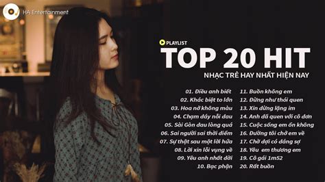 Top 20 Hit NhẠc TrẺ ViỆt Nam TriỆu View TỪng GÂy BÃo CÁc Bxh Âm NhẠc