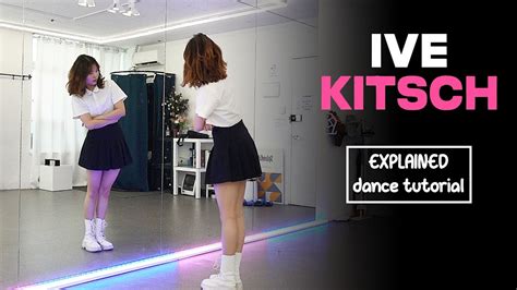 Ive Kitsch Dance Tutorial Explained Mirrored Youtube