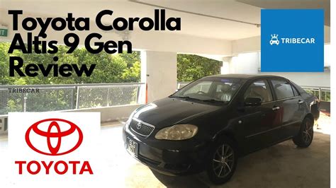 Tribecar Toyota Corolla Altis Ninth Gen Review Youtube