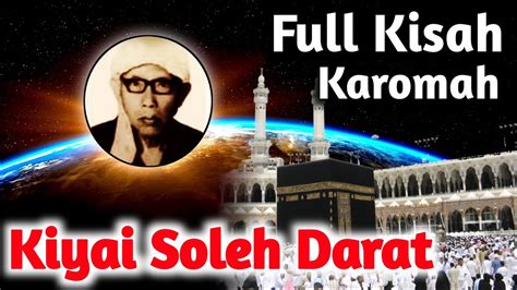 Kisah Karomah Wali Allah Di Indonesia Kiyai Soleh Darat Semarang Youtube