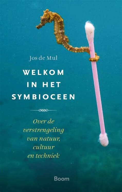 Welkom In Het Symbioceen Jos De Mul Boek Readshop