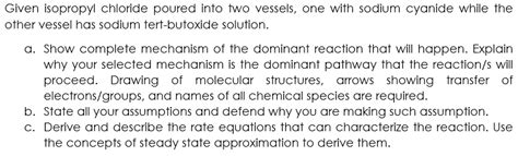 Solved Given isopropyl chloride poured into two vessels, one | Chegg.com