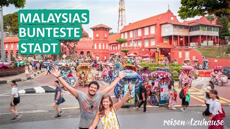 Malakka Bunteste Stadt In Malaysia Verr Ckte Tuktuks Weltkulturerbe