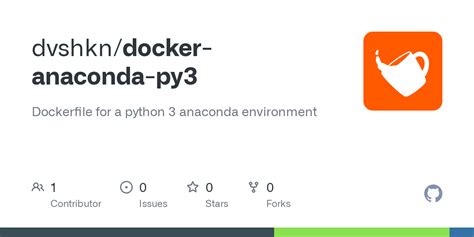 GitHub - dvshkn/docker-anaconda-py3: Dockerfile for a python 3 anaconda environment