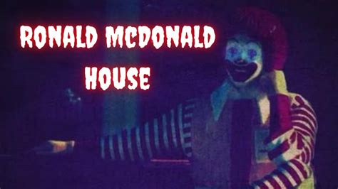 Ronald McDonald House Creepypasta YouTube