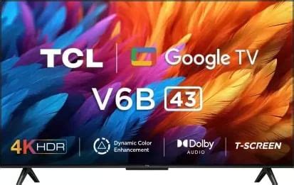 TCL V6B 43 Inch Ultra HD 4K Smart LED TV 43V6B Price In India 2025