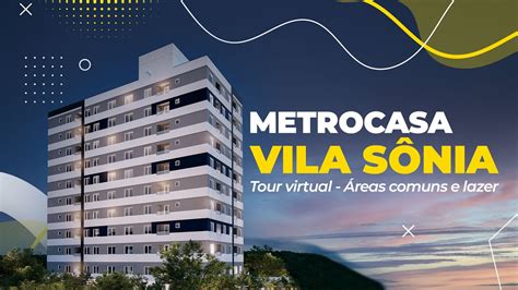 Metrocasa Vila S Nia Tour Virtual Reas Comuns E Lazer Youtube