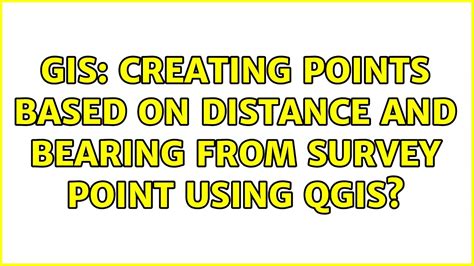 GIS Creating Points Based On Distance And Bearing From Survey Point