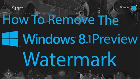 How To Remove Windows 8 1 Preview Watermark Youtube