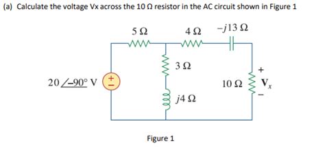 Solved A Calculate The Voltage Vx Across The 10Ω Resistor