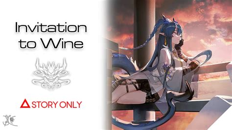 【arknights】invitation To Wine Story Collection Youtube