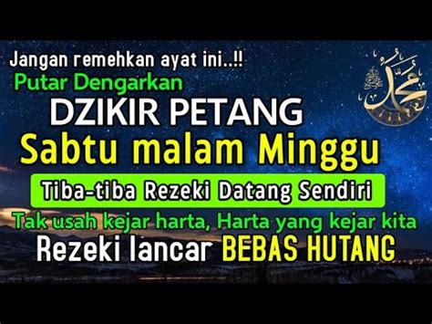 DZIKIR SORE MALAM HARI SABTU MALAM MINGGU L Doa Pembuka Rezeki Dari