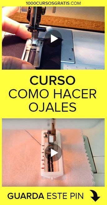 Curso Como Hacer Ojales 1000 Cursos Gratis Curso Maquina De Coser