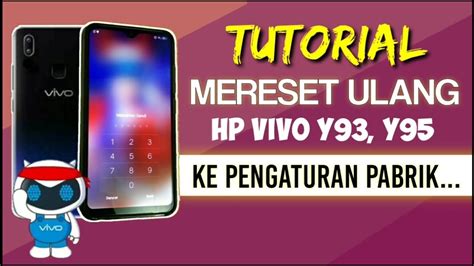 Cara Reset Hp Vivo Kembali Ke Pengaturan Pabrik Youtube