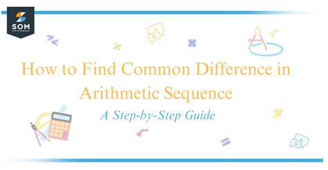 How To Find Common Difference In Arithmetic Sequence A Step By Step Guide