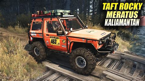 Offroad Taft Rocky X Meratus Kalimantan Spintires Mudrunner Youtube