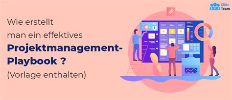 Wie Erstellt Man Ein Effektives Projektmanagement Playbook