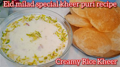 Eid Milad Special Recipe Kheer Puri Recipe Eid Milad Un Nabi