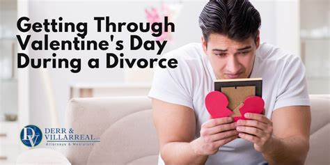 Getting Through Valentines Day During A Divorce Or Separation Derr