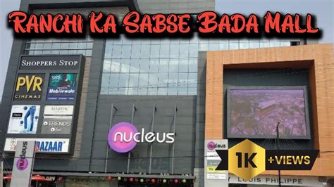 Ranchi Ka Sabse Bada Mall Nucleus Mall YouTube