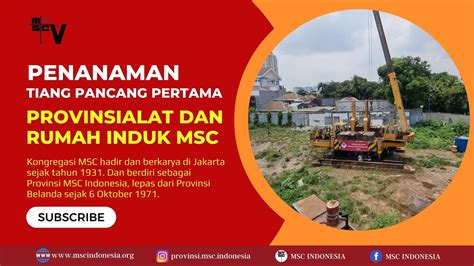 Penanaman Tiang Pancang Pertama Gedung Provinsialat Dan Rumah Induk Msc