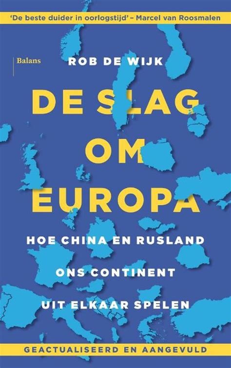 De Slag Om Europa Rob De Wijk 9789463822978 Boeken Bol