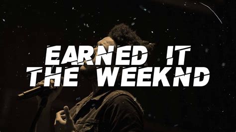 The Weeknd Earned It Lyrics Youtube